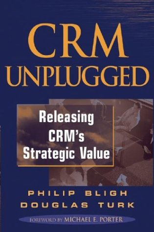 CRM unplugged Doug Turk, Philip Bligh