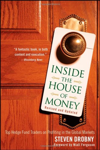 inside the house of money by steven drobny niall ferguson reviews description more isbn inside the house of money by steven drobny niall ferguson reviews description more isbn