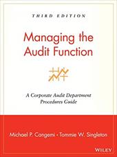 Managing the Audit Function: A Corporate Audit Department Procedures Guide Managing the Audit Function: A Corporate Audit Department Procedures Guide