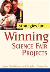 Strategies for Winning Science Fair Projects Strategies for Winning Science Fair Projects