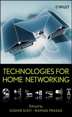 Technologies for Home Networking Ramjee Prasad, Sudhir Dixit