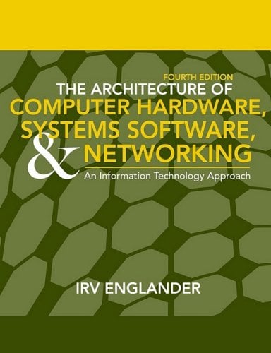 Computer System Architecture on The Architecture Of Computer Hardware  System Software  And Networking