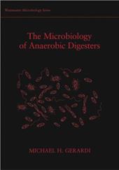 The Microbiology of Anaerobic Digesters The Microbiology of Anaerobic Digesters