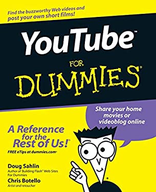 YouTube For Dummies Publisher: For Dummies Doug Sahlin