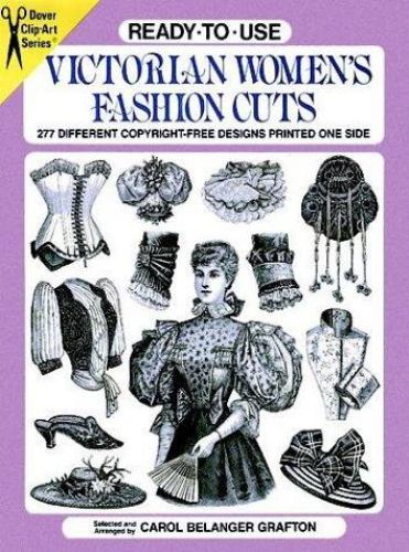 Ready-To-Use Victorian Women's Fashion Cuts: 277 Different Copyright