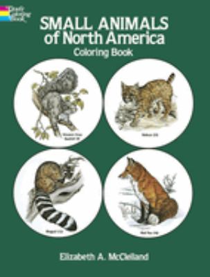 Small Animals of North America Coloring Book (Dover Nature Coloring Book) Elizabeth Anne McClelland and Coloring Books