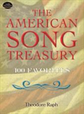 The American Song Treasury: 100 Favorites The American Song Treasury: 100 Favorites