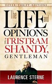 The Life and Opinions of Tristram Shandy, Gentleman The Life and Opinions of Tristram Shandy, Gentleman