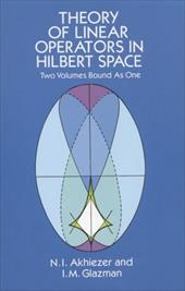 Theory of Linear Operators in Hilbert Space Theory of Linear Operators in Hilbert Space
