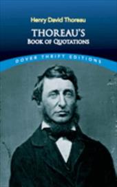 Thoreau: A Book of Quotations Thoreau: A Book of Quotations