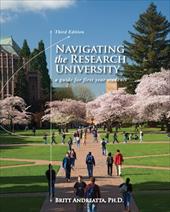 Navigating the Research University: A Guide for First-Year Students Navigating the Research University: A Guide for First-Year Students