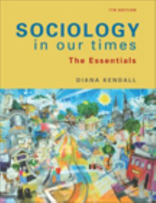 Sociology in Our Times: The Essentials