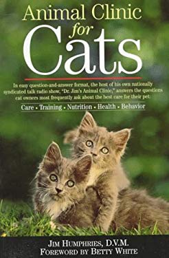 Animal Clinic for Cats: What People Want to Know Jim Humphries