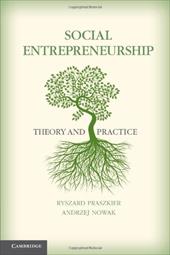 Social Entrepreneurship: Theory and Practice Social Entrepreneurship: Theory and Practice