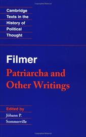 Filmer: 'Patriarcha' and Other Writings Filmer: 'Patriarcha' and Other Writings