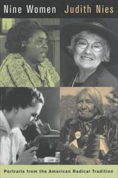 Nine Women: Portraits from the American Radical Tradition Nine Women: Portraits from the American Radical Tradition