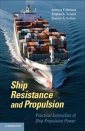 Ship Resistance and Propulsion: Practical Estimation of Ship Propulsive Power Ship Resistance and Propulsion: Practical Estimation of Ship Propulsive Power