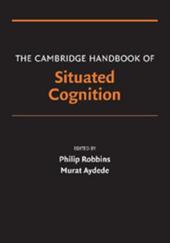 The Cambridge Handbook of Situated Cognition The Cambridge Handbook of Situated Cognition