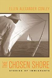 The Chosen Shore: Stories of Immigrants The Chosen Shore: Stories of Immigrants
