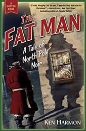 The Fat Man: A Tale of North Pole Noir The Fat Man: A Tale of North Pole Noir