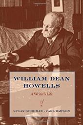 William Dean Howells: A Writer's Life William Dean Howells: A Writer's Life