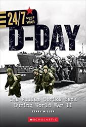 D-Day: The Allies Strike Back During World War II D-Day: The Allies Strike Back During World War II
