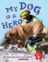 My Dog Is a Hero My Dog Is a Hero