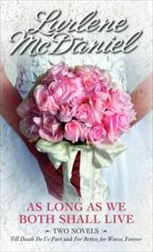 As Long as We Both Shall Live: Two Novels As Long as We Both Shall Live: Two Novels