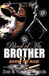 Blood of My Brother IV: Behind the Mask Blood of My Brother IV: Behind the Mask