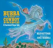 Bubba, the Cowboy Prince Bubba, the Cowboy Prince
