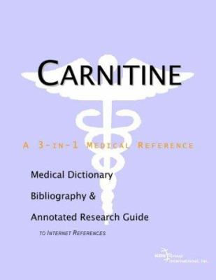 Carnitine - A Medical Dictionary, Bibliography, and Annotated Research Guide to Internet References Health Publica Icon Health Publications