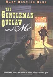 The Gentleman Outlaw and Me The Gentleman Outlaw and Me