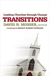Transitions: Leading Churches Through Change Transitions: Leading Churches Through Change