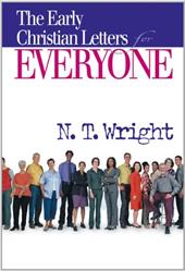 The Early Christian Letters for Everyone: James, Peter, John, and Judah The Early Christian Letters for Everyone: James, Peter, John, and Judah