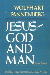 Jesus God and Man Jesus God and Man