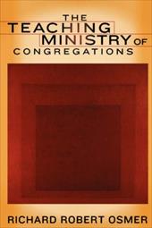 The Teaching Ministry of Congregations The Teaching Ministry of Congregations