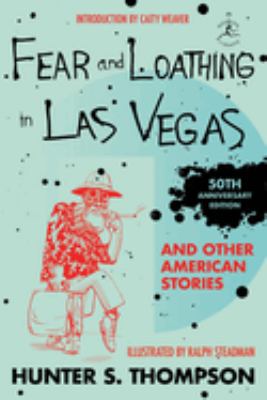 Fear and Loathing in Las Vegas and Other American Stories (Modern Library) Hunter S. Thompson and Ralph Steadman