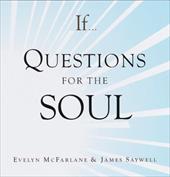 If. . . Questions for the Soul If. . . Questions for the Soul