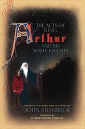 The Acts of King Arthur and His Noble Knights The Acts of King Arthur and His Noble Knights