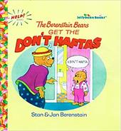 The Berenstain Bears Get the Don't Haftas The Berenstain Bears Get the Don't Haftas