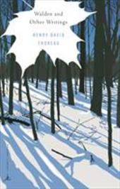 Walden and Other Writings Walden and Other Writings