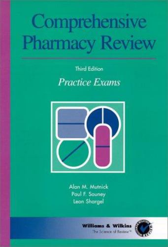 Comprehensive Pharmacy Review: Practice Exams (Science of Review) Alan M. Mutnick, Leon Shargel and Paul F. Souney