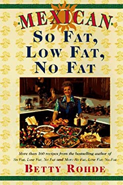 Mexican So Fat, Low Fat, No Fat Betty Rohde