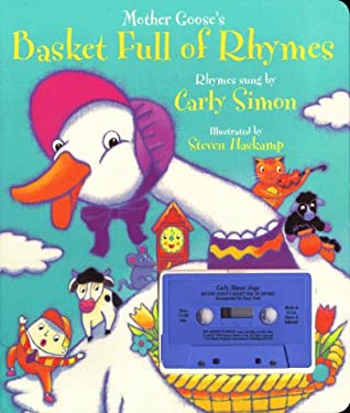 Mother Gooses Basket Full Of Rhymes: Board Book And Cassette Carly Simon, Teese Gohl and Steven Haskamp