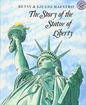The Story of the Statue of Liberty The Story of the Statue of Liberty