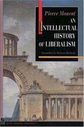 An Intellectual History of Liberalism: An Intellectual History of Liberalism: