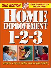 Home Improvement 1-2-3: Expert Advice from the Home Depot Home Improvement 1-2-3: Expert Advice from the Home Depot