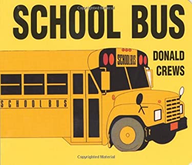 School Bus Board Book Donald Crews