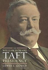 The William Howard Taft Presidency The William Howard Taft Presidency
