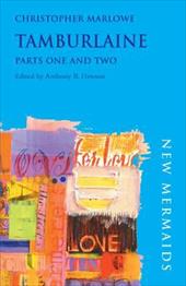Tamburlaine: Parts One and Two Tamburlaine: Parts One and Two